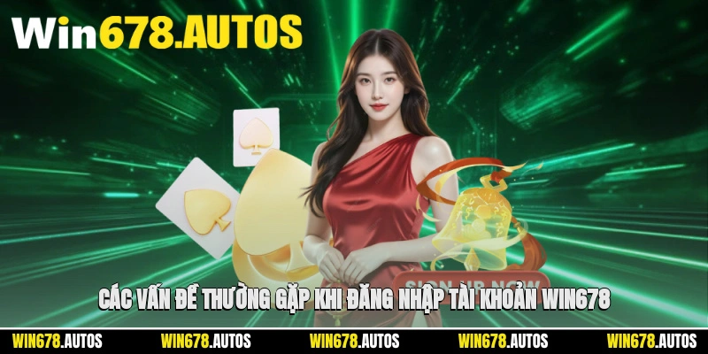 ⚠️ Các vấn đề thường gặp khi đăng nhập tài khoản nhà cái
