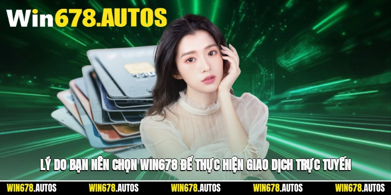 🎯 Lý do bạn nên chọn nhà cái để thực hiện giao dịch trực tuyến