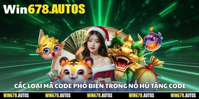🗂 Các loại mã code phổ biến trong nổ hũ tặng code