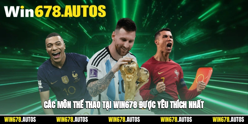 🏅 Các môn thể thao tại nhà cái được yêu thích nhất